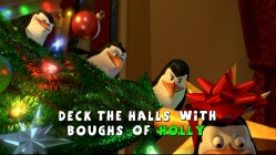 Those wacky Madagascar penguins lead us in singing "Deck the Halls" in one of two sing-alongs adapted from their Christmas Caper short.